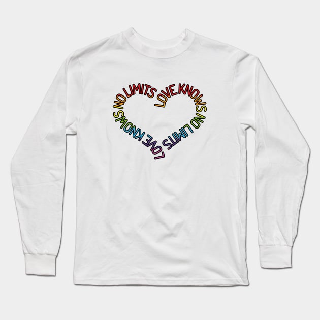 Love Knows No Limits Long Sleeve T-Shirt by Realittle